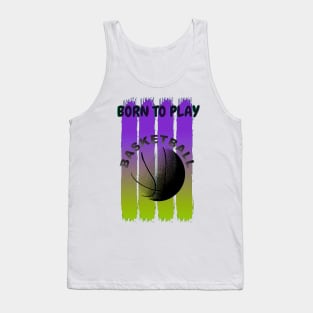 Born to play baasketball Tank Top